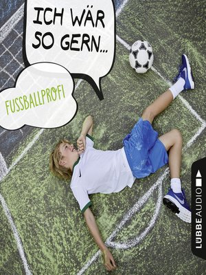 cover image of Ich wär so gern Fußballprofi